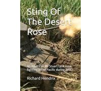 Sting Of The Desert Rose: An American M3 Stuart tank crew fighting in the Pacific during WW2