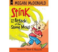 Stink And The Attack Of The Slime Mold