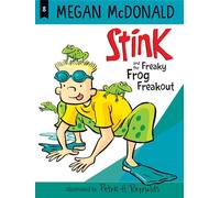 Stink and the Freaky Frog Freakout