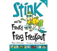 Stink and the Freaky Frog Freakout by Megan McDonald & Illustrated by Peter H Reynolds Megan McDonald Illustrated by Peter H Reynolds (Auteur)