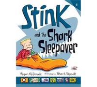 Stink and the Shark Sleepover by Megan McDonald & Illustrated by Peter H Reynolds Megan McDonald Illustrated by Peter H Reynolds (Auteur)