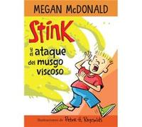 Stink Y El Ataque del Moho Limoso Stink and the Attack of the Slime Mold by Megan McDonald & Illustrated by Peter H Reynolds Megan McDonald Illustrated by Peter H Reynolds (Auteur)