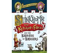 Stinkbomb And Ketchup-Face And The Badness Of Badgers