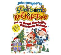 Stinkbomb & Ketchup-Face And The Great Kerfuffle Christmas Kidnap
