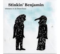 Stinkin' Benjamin - Triteness in Its Finest Hour (UK Import)