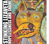 STINKING LIZAVETA - HOPELESSNESS and Shame [Import]