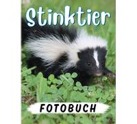 Stinktier Fotobuch: Bilderbuch Der Mephitidae Für Tierliebhaber Zur Entspannung Tolle Geschenke Für Besondere Tages Gag Geschenke White Elephants Geschenke