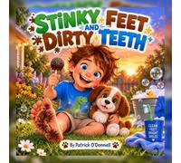 Stinky Feet and Dirty Teeth