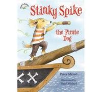 Stinky Spike the Pirate Dog by Peter Meisel Inconnu (Auteur)
