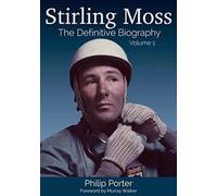 Stirling Moss: The Definitive Biography