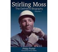 Stirling Moss: The Definitive Biography: Volume 1 - [Version Originale] Inconnu (Auteur)