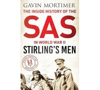Stirling's Men: The Inside History of the SAS in World War II