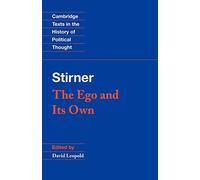Stirner: The Ego and its Own