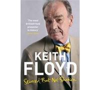 Stirred But Not Shaken: The Autobiography