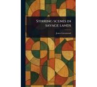 Stirring Scenes In Savage Lands