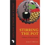 Stirring the Pot: A History of African Cuisine