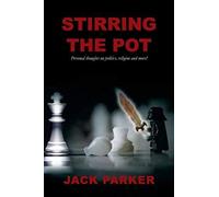 Stirring The Pot - Personal Thoughts On Politics, Religion And More!