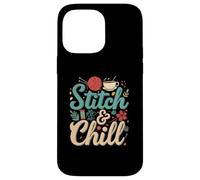 Stitch & Chill Knitting Sewing Craft Hobby Coffee Lover Coque pour iPhone 14 Pro Max