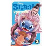 Stitch et le samouraï T02 Hiroto Wada (Dessinateur), Hiroto Wada (Auteur)