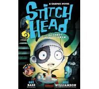 Stitch Head: The Ghost of Grotteskew Graphic Novel