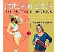 Stitch n Bitch by Debbie Stoller Debbie Stoller (Auteur)