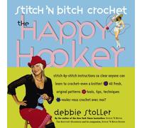 Stitch 'N Bitch Crochet: The Happy Hooker – Workman Calendars