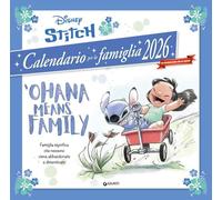 Stitch. 'Ohana means family. Calendario famiglia 2026 da parete. Con adesivi