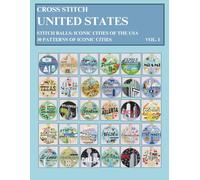 Stitch the States: 30 Iconic U.S. Cities in Creative Cross-Stitch Patterns