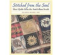 Stitched from the Soul, Chapel Hill Book Gladys-Marie Fry (Auteur)