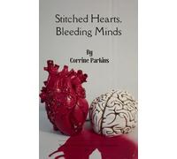 Stitched Hearts, Bleeding Minds