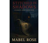 Stitched In Shadows: The Knitting Detective Book 3 - Harmony Creek Series