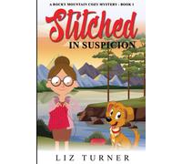 Stitched In Suspicion: A Rocky Mountain Cozy Mystery - Book 1