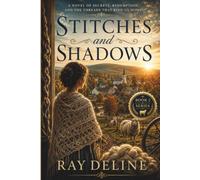 Stitches and Shadows: A Bell’s Fleece & Fiber Mystery - Book 2