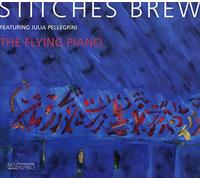 Stitches Brew & julia Pellegrini - The Flying Piano [Import]
