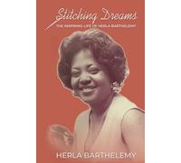 Stitching Dreams: The Inspiring Life of Herla Barthelemy