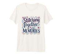 Stitching Together Memories Couture Artisanat Heartfelt Art T-Shirt Haut de Gamme