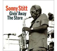 Stitt, Sonny - Givin Away The Store