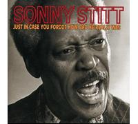 Stitt,Sonny - Just in Case You Forgot How Bad He Really Was