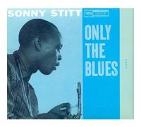 Stitt, Sonny - Only The Blues