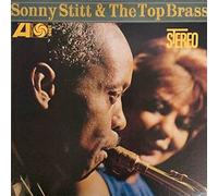 Stitt, Sonny / the Top Brass - Sonny Stitt & The Top Brass