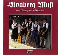 V.Chiemgauer Volkstheater – Stoaberg Musi 3 – Import – Bogner Records