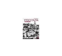 Stoccolma. Ritratto Di Una Città