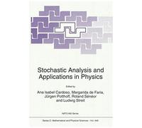 Stochastic Analysis And Applications In Physics