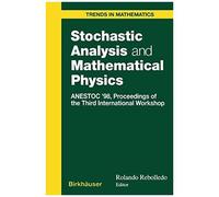 Stochastic Analysis And Mathematical Physics
