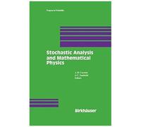 Stochastic Analysis And Mathematical Physics