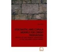 STOCHASTIC AND COPULA MODELS FOR CREDIT DERIVATIVES Meng, Chao (Auteur)