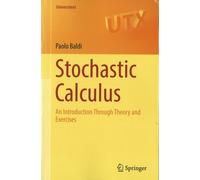 Stochastic Calculus - An Introduction Through Theory And Exercises
