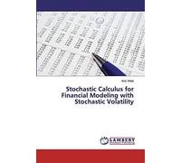 Stochastic Calculus For Financial Modeling With Stochastic Volatility