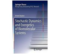 Stochastic Dynamics And Energetics Of Biomolecular Systems