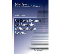 Stochastic Dynamics And Energetics Of Biomolecular Systems